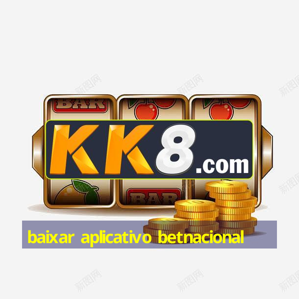 baixar betnacional
