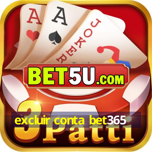 excluir conta bet365